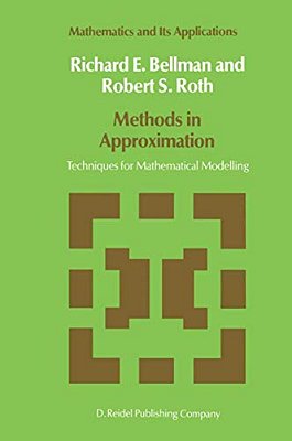 Methods In Approximation: Techniques For Mathematical Modelling-..