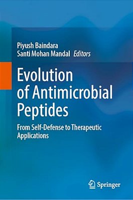 Evolution Of Antimicrobial Peptides: From Self-Defense To Therapeutic Applications-..