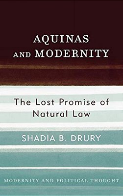 Aquinas And Modernity: The Lost Promise Of Natural Law-..