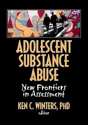 Adolescent Substance Abuse: New Frontiers In Assessment-..