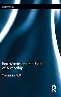 Ecclesiastes And The Riddle Of Authorship-..
