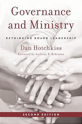 Governance And Ministry: Rethinking Board Leadership-..