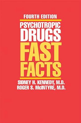 Psychotropic Drugs: Fast Facts-..