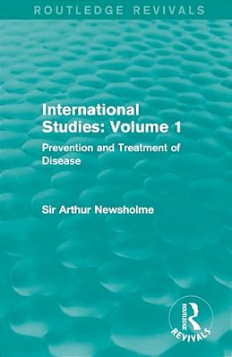 International Studies: Volume 1: Prevention And Treatment Of Disease-..