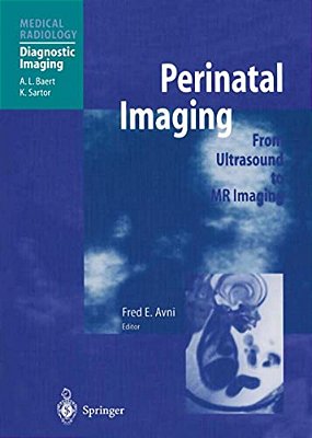 Perinatal Imaging: From Ultrasound To Mr Imaging-..