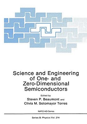 Science And Engineering Of One- And Zero-Dimensional Semiconductors-..