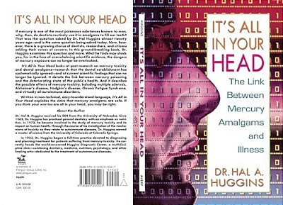 It's All In Your Head: The Link Between Mercury, Amalgams, And Illness-..
