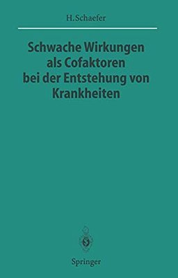 Schwache Wirkungen Als Cofaktoren Bei Der Entstehung Von Krankheiten-..
