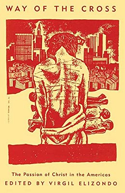 Way Of The Cross: The Passion Of Christ In The Americas-..