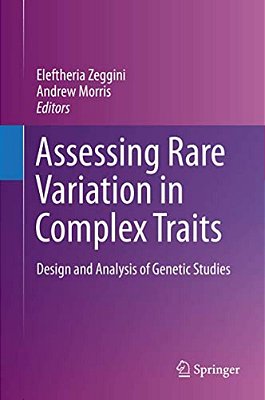 Assessing Rare Variation In Complex Traits: Design And Analysis Of Genetic Studies-..