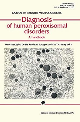 Diagnosis Of Human Peroxisomal Disorders: A Handbook-..