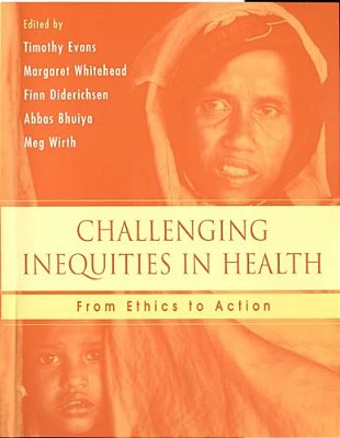 Challenging Inequities In Health: From Ethics To Action-..