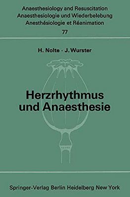 Herzrhythmus Und Anaesthesie: Bericht Über Ein Symposion Am 17. Juni 1972 In Minden (Westfalen)-..