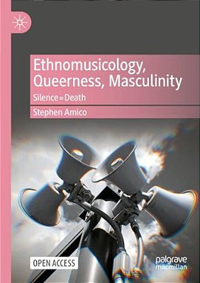Ethnomusicology, Queerness, Masculinity: Silencedeath-..