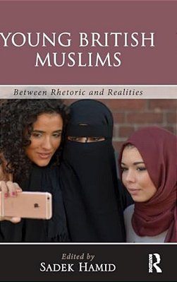 Young British Muslims: Between Rhetoric And Realities-..