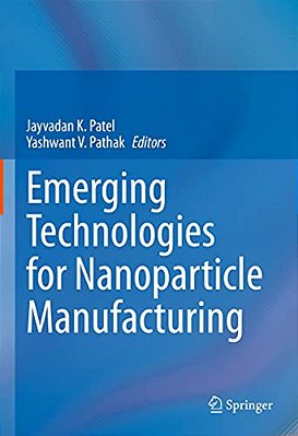 Emerging Technologies For Nanoparticle Manufacturing-..