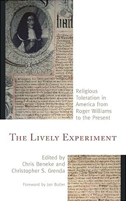 Lively Experiment: Religious Toleration In America From Roger Williams To The Present-..