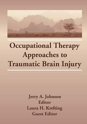 Occupational Therapy Approaches To Traumatic Brain Injury-..