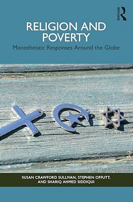 Religion And Poverty: Monotheistic Responses Around The Globe-..