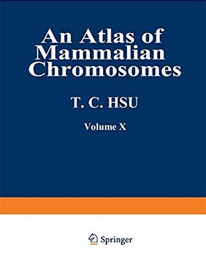 An Atlas Of Mammalian Chromosomes: Volume 10-..