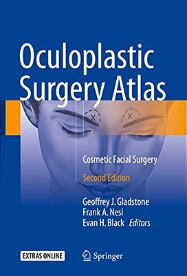 Oculoplastic Surgery Atlas: Cosmetic Facial Surgery-..