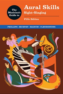 The Musician's Guide To Aural Skills: Sight-Singing-..
