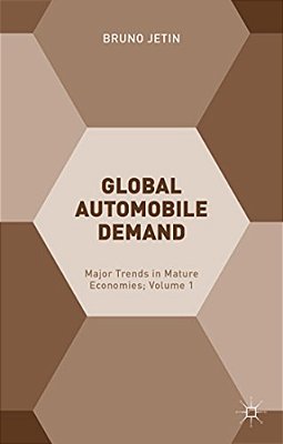 Global Automobile Demand: Major Trends In Mature Economies; Volume 1-..
