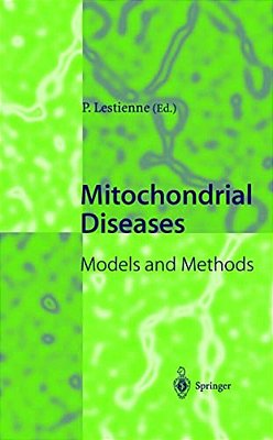 Mitochondrial Diseases: Models And Methods-..