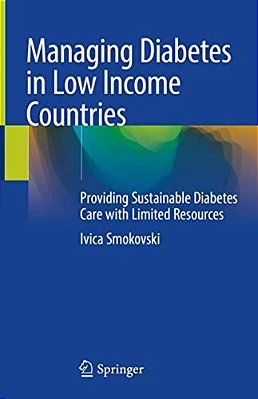 Managing Diabetes In Low Income Countries: Providing Sustainable Diabetes Care With Limited Resources-..