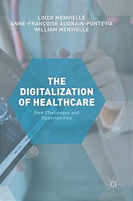 The Digitization Of Healthcare: New Challenges And Opportunities-..
