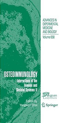 Osteoimmunology: Interactions Of The Immune And Skeletal Systems II-..