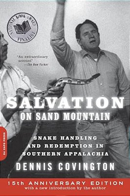 Salvation On Sand Mountain: Snake Handling And Redemption In Southern Appalachia-..