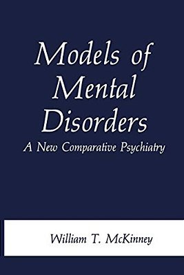 Models Of Mental Disorders: A New Comparative Psychiatry-..
