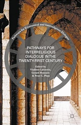 Pathways For Inter-Religious Dialogue In The Twenty-First Century-..