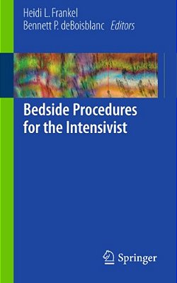Bedside Procedures For The Intensivist-..