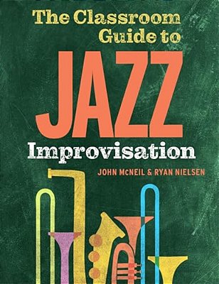 The Classroom Guide To Jazz Improvisation-..