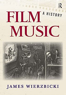 Film Music: A History-..