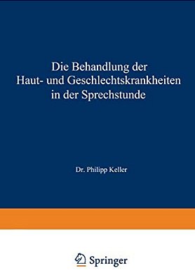 Die Behandlung Der Haut- Und Geschlechtskrankheiten In Der Sprechstunde-..