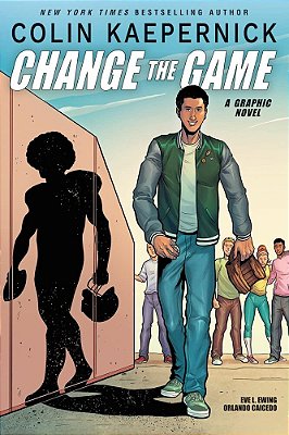 Colin Kaepernick: Change The Game (Graphic Novel Memoir)-..