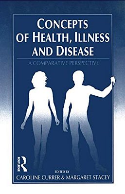 Concepts Of Health, Illness And Disease: A Comparative Perspective-..