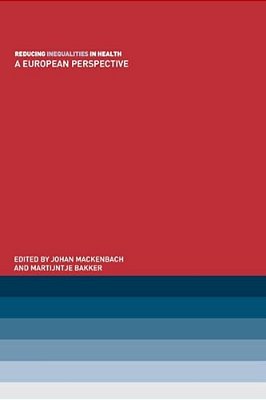 Reducing Inequalities In Health: A European Perspective-..