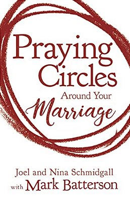 The Praying Circles Around Your Marriage-..