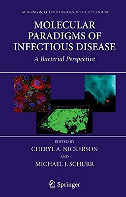 Molecular Paradigms Of Infectious Disease: A Bacterial Perspective-..