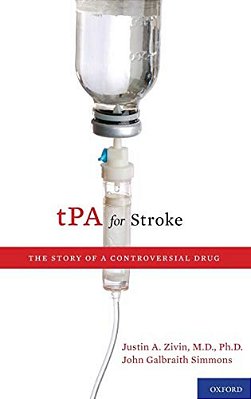 Tpa For Stroke: The Story Of A Controversial Drug-..
