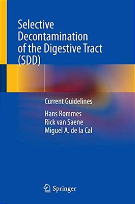 Selective Decontamination Of The Digestive Tract (Sdd): Current Guidelines-..