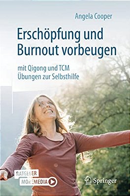 Erschöpfung Und Burnout Vorbeugen - Mit Qigong Und Tcm: Übungen Zur Selbsthilfe-..
