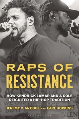 Raps Of Resistance: How Kendrick Lamar And J. Cole Reignited A Hip-Hop Tradition-..