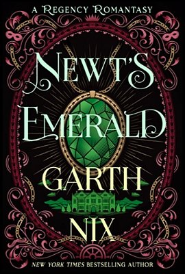 Newt's Emerald: A Regency Romantasy-..
