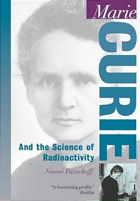 Marie Curie: And The Science Of Radioactivity-..