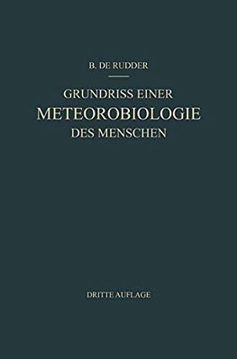 Grundriss Einer Meteorobiologie Des Menschen: Wetter- Und Jahreszeiteneinflüsse-..